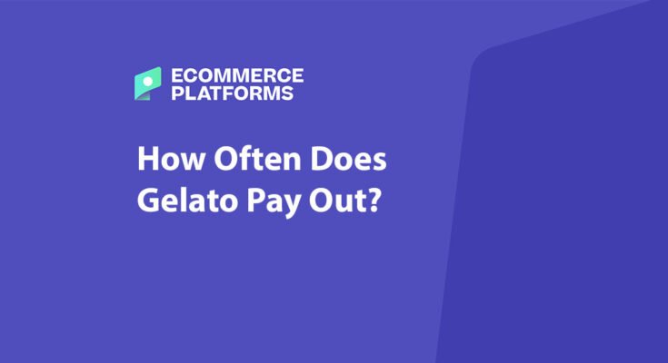 How Often Does Gelato Pay Out? When Your Money Actually Arrive