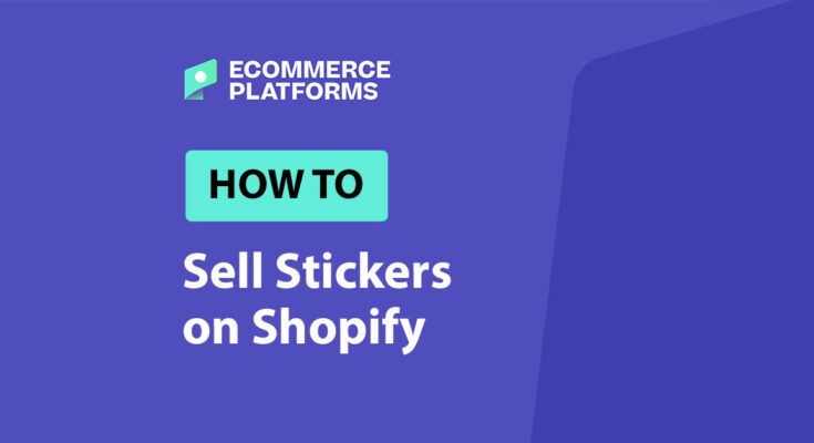 How To Sell Print on Demand Stickers on Shopify: An Honest Beginner Guide